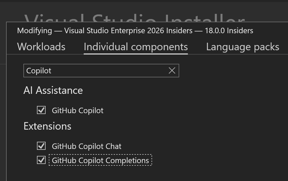 Screenshot of Visual Studio Installer showing modification options for Visual Studio Enterprise 2026 Insiders version 18.0.0 Insiders. The 'Individual components' tab is selected with 'Copilot' searched. Under 'AI Assistance,' GitHub Copilot is listed with a checkbox. Under 'Extensions,' GitHub Copilot Chat and GitHub Copilot Completions are shown with both checkboxes selected.