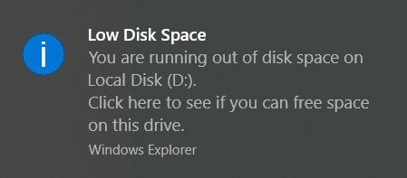 Low Disk Space You are running out of disk space on Local Disk (D:). Click here to see if you can free space on this drive.